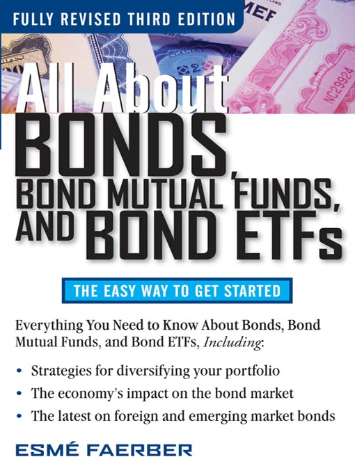 Title details for All About Bonds, Bond Mutual Funds, and Bond ETFs by Esme E. Faerber - Available